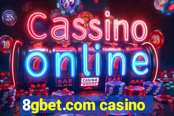 8gbet.com casino